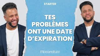 STARTER  Tes problèmes ont une date dexpiration [upl. by Ellertnom]