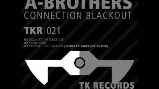 ABrothers  Connection Blackout Torsten Kanzler Remix [upl. by Debera]