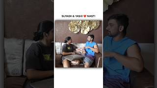 Masti Suyash And Yashi 🤓 Suyash Vlogs suyashvlogs shortsfeed suyash SuyashVlogs shorts [upl. by Chapin231]