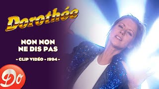 Dorothée  Non non ne dis pas  CLIP OFFICIEL  1994 [upl. by Spiros]