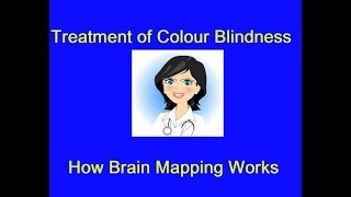 Colour Blindness Treatment Through Brain Mapping [upl. by Allekram]