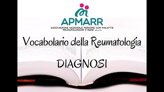 Vocabolario della Reumatologia – DIAGNOSI [upl. by Rfinnej]