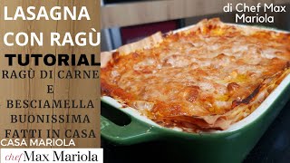 LASAGNE AL FORNO CON RAGÙ DI CARNE  Ricetta di Chef Max Mariola ricetta facile [upl. by Natika]