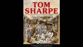 Tom Sharpe The Throwback abridged read by Simon Callow [upl. by Nalac]