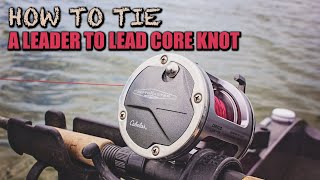 How to tie a leader to Lead Core line [upl. by Andra497]