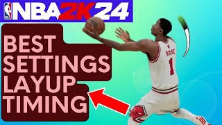 Best Settings For Layup Timing In NBA 2K24 To Greatly Improve Performance [upl. by Enelyahs]