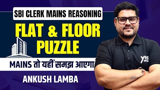 Flat amp Floor Mains Level Puzzle  Clerk Mains  Reasoning  Ankush Lamba [upl. by Elleira419]