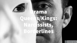 Drama QueensKings Narcissists Borderlines [upl. by Hetti]