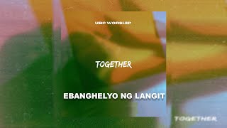 Ebanghelyo ng Langit  UBC Worship [upl. by Robbins]