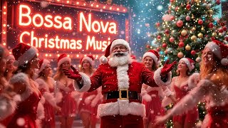 GET READY for Christmas Jazz Magic in Bossa Nova Style 2024 [upl. by Shirley713]