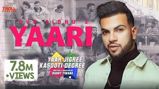 Yaari Full song  Gur Sidhu  Yaar Jigree Kasooti Degree  Latest Punjabi Song 2019 [upl. by Dnalrah]