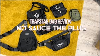 COMPLETE REVIEW OF ALL TRAPSTAR BAGS  No Sauce the Plug [upl. by Etteneg]