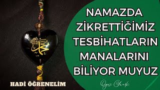 NAMAZDA ZİKRETTİĞİMİZ TESBİHATLARIN MANALARI [upl. by Am862]