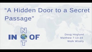 quotA Hidden Door to a Secret Passagequot  In Not Of  Doug Holund [upl. by Aicre]