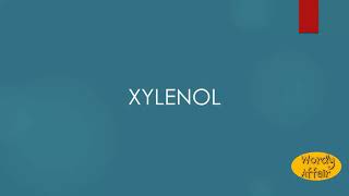 Xylenol Meaning [upl. by Balas525]