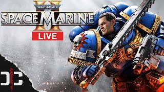 🔴LIVE  Early Access  Space Marine 2  First Look and Impressions [upl. by Adnawuj523]