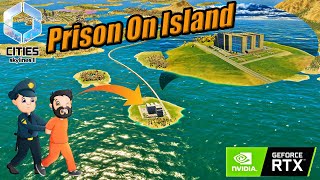 I Built A Prison On Island For Criminal In My City  Cities Skylines 2 Gameplay In 4K [upl. by Pate679]