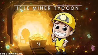 Idle Miner Tycoon Playthrough [upl. by Uyr]