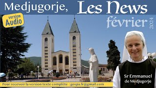 Audio Les nouvelles de Medjugorje février 2024 par soeur Emmanuel Maillard [upl. by Grissel]