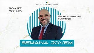 🔴 Semana Jovem  Dia5  Pastor Alexandre Martins [upl. by Beverlie]