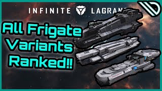 Infinite Lagrange  All Frigate Variants Ranked [upl. by Henarat]