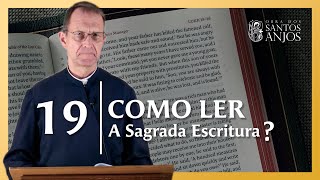 â€œCatecismoâ€  Aula 19 Como ler a Sagrada Escritura  Pe Paulus sagradaescritura [upl. by Euf873]