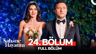 Şahane Hayatım 24 Bölüm [upl. by Lay]