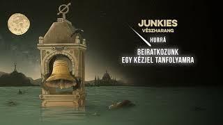 Junkies  Hurrá hivatalos szöveges videó  official lyric video [upl. by Afital517]