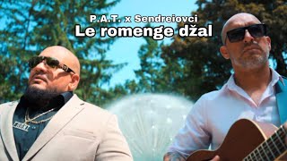 PAT x Sendreiovci  Le romenge Džal Official Video [upl. by Airottiv]