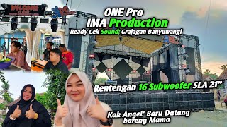 Mbak Angel baru datang ‼️ IMA Production Cek Sound 16 Subwoofer CLA 21 inch feat One Pro [upl. by Akahc]