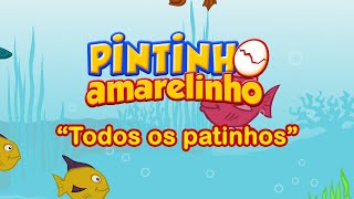 Pintinho Amarelinho  Todos Os Patinhos Vídeo Oficial Versão Brasileira [upl. by Decrem]