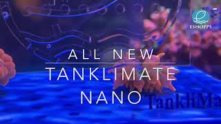 New Tanklimate Nano [upl. by Asa]