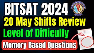 BITSAT 2024 20 May Shifts Paper review  Level of Difficulty  BITSAT 2024 1st attempt Questions [upl. by Olimreh]