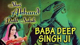 Satwinder Bitti  Baba Deep Singh Ji  Shri Akhand Path Sahib [upl. by Carrol]