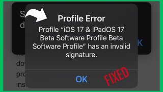 FIX Profile Error on iPhone  Profile iOS 17 Beta Software Profile has an invalid signature 2024 [upl. by Damick]