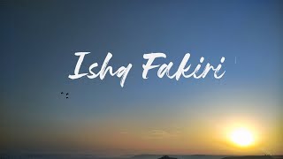 Ishq Fakiri By Baksheesh Singh  Lyrical Video  Bollywood Melancholic [upl. by Inami]