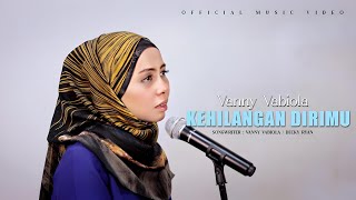 Vanny Vabiola  Kehilangan Dirimu Official Music Video [upl. by Urania536]