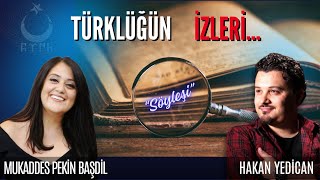 TÜRKLÜĞÜN İZLERİ  Mukaddes Pekin BAŞDİL Söyleşisi hakanyedican mukaddespekinbaşdil [upl. by Shyamal]