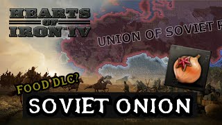 quotSoviet Onionquot  Soviet Union Time  Hearts of Iron 4 [upl. by Ameerak565]