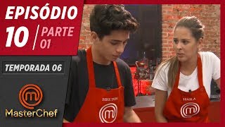 MASTERCHEF BRASIL 26052019  PARTE 1  EP 10  TEMP 06 [upl. by Rita81]