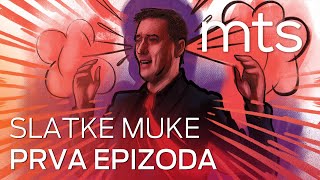 SLATKE MUKE  1 EPIZODA [upl. by Attelra]