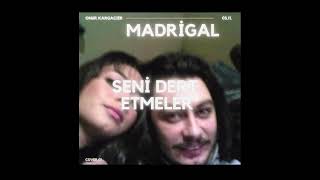 Madrigal Seni Dert Etmeler Cover [upl. by Jaddo]