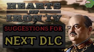 HOI4 NEXT DLC Suggestions  New Countries Mechanics Portraits [upl. by Nagem]