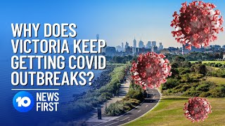 Victoria COVID Lockdown 7Day lockdown why do COVID outbreaks keep happening  10 News First [upl. by Ainoval]