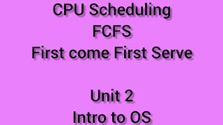 FCFS First Come First Serve  CPU Scheduling  Unit 2 IOS [upl. by Eletnahc275]