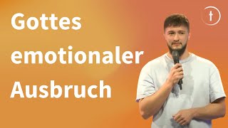 Gottes emotionaler Ausbruch  Dennis Neufeld [upl. by Kim]