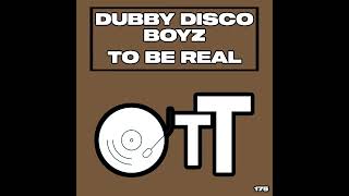 Dubby Disco Boyz  To Be Real Daisuke Miyamoto Remix [upl. by Aala]