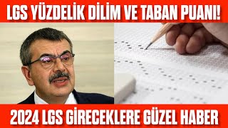 LGS 2024 Yüzdelik dilim ve taban puanları❗ÖĞRENCİLERE GÜZEL HABERLER [upl. by Viking378]