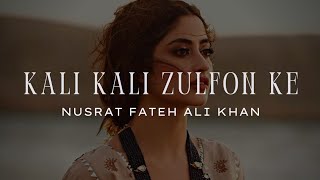 Kali Kali zulfon ke Phande na dalo  Slowed amp Reverb  Nusrat Fateh Ali khan  Lofi song [upl. by Sidonie605]