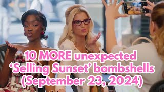 10 MORE unexpected ‘Selling Sunset’ bombshells September 23 2024 [upl. by Fabrianna320]